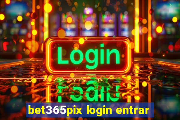 bet365pix login entrar
